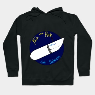 Fuck the Rick, Eat Salmon Hoodie